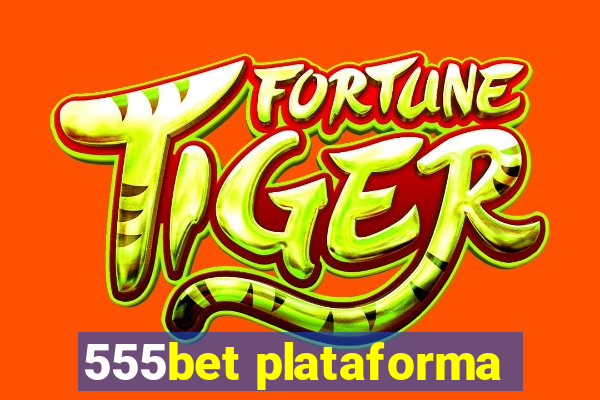 555bet plataforma